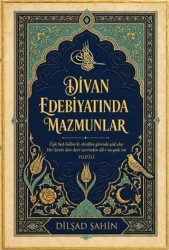 Divan Edebiyatında Mazmunlar - İkinci Adam Yayınları