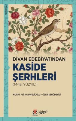 Divan Edebiyatından Kaside Şerhleri 14-18. Yüzyıl - 1