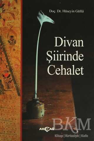 Divan Şiirinde Cehalet - Akçağ Yayınları