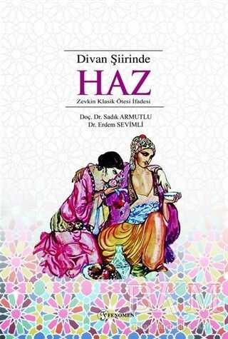 Divan Şiirinde Haz - Fenomen Yayıncılık