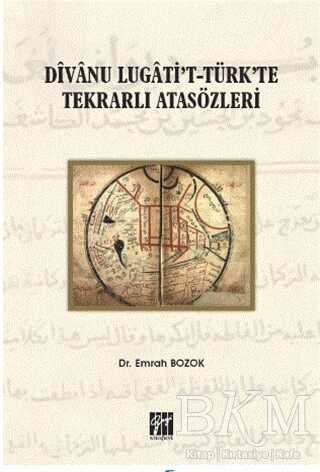 Divanu Lugati`t-Türk`te Tekrarlı Atasözleri - 1