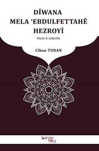 Diwana Mela Ebdulfettahe Hezroyi - Banga Heq Yayınları