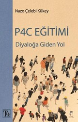 Diyaloğa Giden Yol P4C Eğitimi - Töz Yayınları