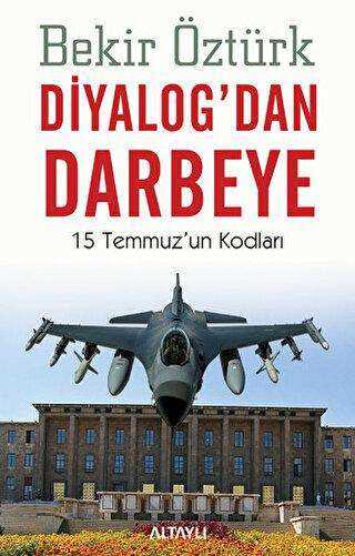 Diyalog’dan Darbeye - Altaylı Yayınları