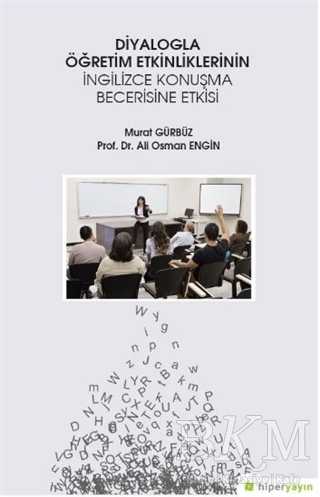 Diyalogla Öğretim Etkinliklerinin İngilizce Konuşma Becerisine Etkisi - Hiperlink Yayınları