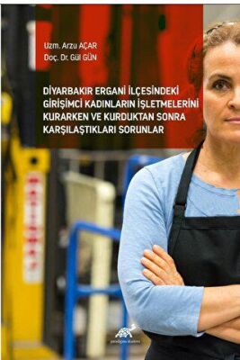 Diyarbakır Ergani İlçesindeki Girişimci Kadınların İşletmelerini Kurarken ve Kurduktan Sonra Karşıla - 1