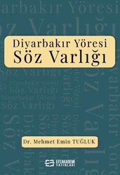 Diyarbakır Yöresi Söz Varlığı - Efe Akademi Yayınları