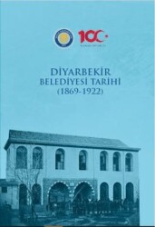 Diyarbekir Belediyesi Tarihi 1869-1922 - Gazi Kitabevi