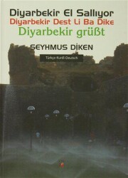 Diyarbekir El Sallıyor - Diyarbekir Dest Li Ba Dike - Diyarbekir Grübt - Lis Basın Yayın