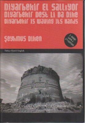 Diyarbekir El Sallıyor - Diyarbekir Dest Li Ba Dike - Diyarbekir is Waving It’s Hands - 1