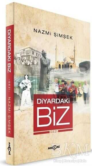 Diyardaki Biz - Akçağ Yayınları