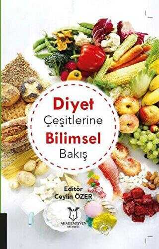 Diyet Çeşitlerine Bilimsel Bakış - Akademisyen Kitabevi