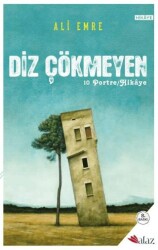 Diz Çökmeyen - Alaz Kitap