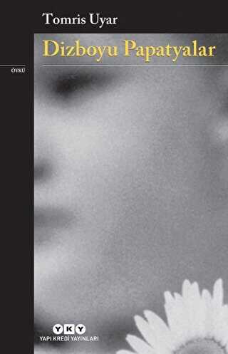 Dizboyu Papatyalar - Yapı Kredi Yayınları