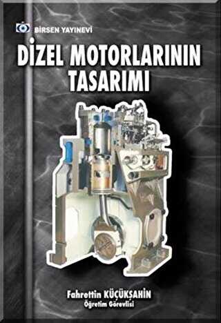 Dizel Motorlarının Tasarımı - Birsen Yayınevi