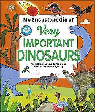 DK - My Encyclopedia of Very Important Dinosaurs