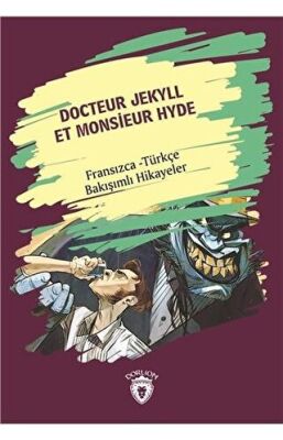 Docteur Jekyll Et Monsieur Hyde Dr. Jekyll Bay Hyde Fransızca Türkçe Bakışımlı Hikayeler kapağı