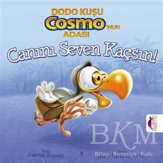 Dodo Kuşu Cosmo`nun Adası - Canını Seven Kaçsın! - Maya Kitap