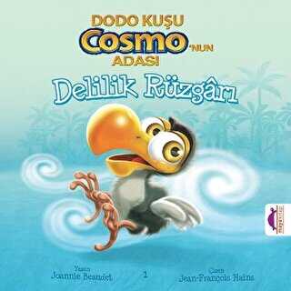 Dodo Kuşu Cosmo`nun Adası - Delilik Rüzgarı - Maya Kitap