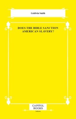Does the Bible Sanction American Slavery? - 1