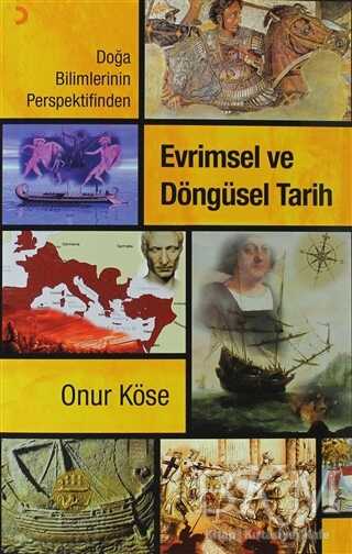 Doğa Bilimlerinin Perspektifinden Evrimsel ve Döngüsel Tarih - Cinius Yayınları