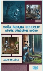 Doğa İnsana Gelecek: Büyük Dönüşüme Doğru - Sayda Yayınları