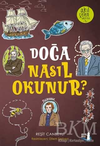 Doğa Nasıl Okunur? - Akıl Çelen Serisi 5 - Büyülü Fener Yayınları