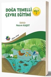 Doğa Temelli Çevre Eğitimi - Cilt: 1 - Eğiten Kitap