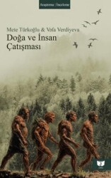 Doğa ve İnsan Çatışması - Ateş Yayınları