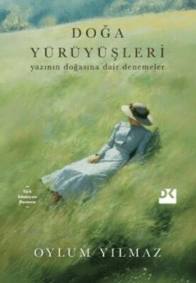 Doğa Yürüyüşleri Yazının Doğasına Dair Denemeler - 1
