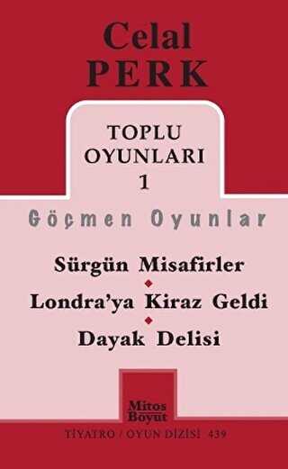 Toplu Oyunları 1 - Göçmen Oyunlar - Sürgün Misafirler - Londra’ya Kiraz Geldi - Dayak Delisi - Mitos Boyut Yayınları