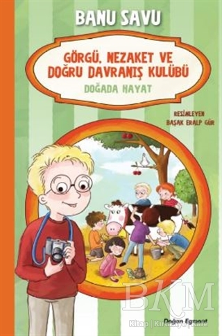 Doğada Hayat 4 - Görgü Nezaket ve Doğru Davranış Kulübü - Doğan Egmont Yayıncılık