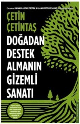 Doğadan Destek Almanın Gizemli Sanatı - Destek Yayınları