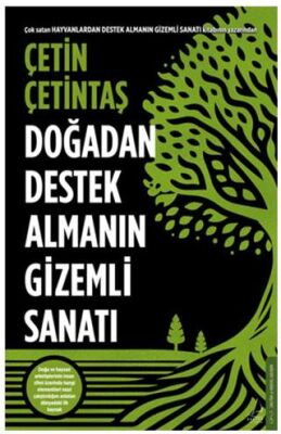 Doğadan Destek Almanın Gizemli Sanatı - 1