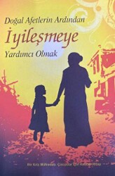 Doğal Afetlerin Ardından İyileşmeye Yardımcı Olmak - Miras Kitapları