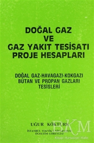 Doğal Gaz ve Gaz Yakıt Tesisatı Proje Hesapları - Nobel Akademik Yayıncılık