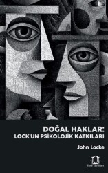 Doğal Haklar: Locke`un Psikolojik Katkıları - Eyce Yayınları