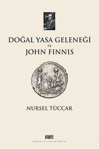 Doğal Yasa Geleneği ve John Finnis - Otorite Yayınları