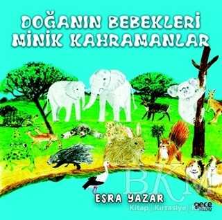 Doğanın Bebekleri Minik Kahramanlar - 1