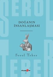 Doğanın İnsanlaşması - Okuyan Us Yayınları
