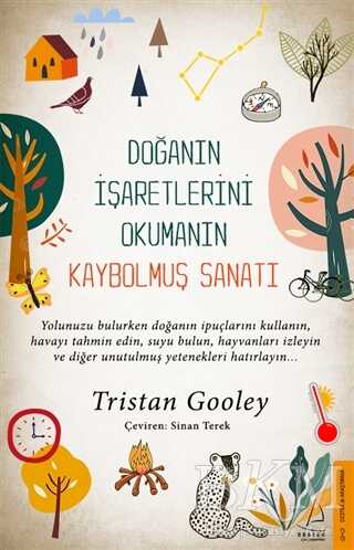 Doğanın İşaretlerini Okumanın Kaybolmuş Sanatı - Destek Yayınları