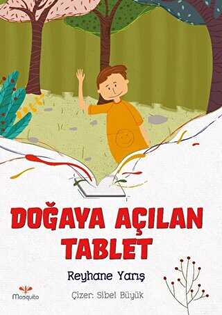 Doğaya Açılan Tablet - Mosquito Yayınları