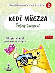 Doğayı Seviyoruz - Kedi Müezza - Serencam Çocuk