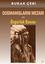 Doğmamışların Mezarı ve Özgürlük Savaşı - Cinius Yayınları