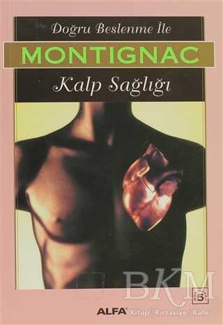 Doğru Beslenme ile Kalp Sağlığı - Alfa Yayınları