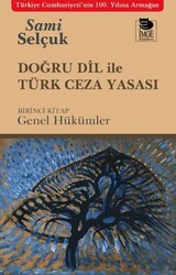 Doğru Dil ile Türk Ceza Yasası - İmge Kitabevi Yayınları