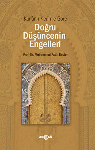 Doğru Düşüncenin Engelleri - Akçağ Yayınları