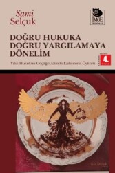 Doğru Hukuka Doğru Yargılamaya Dönelim - İmge Kitabevi Yayınları