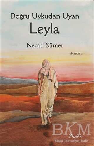 Doğru Uykudan Uyan Leyla - Bilgesina Yayınları