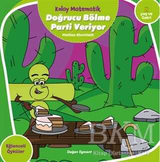 Doğrucu Bölme Parti Veriyor - Kolay Matematik - Doğan Egmont Yayıncılık